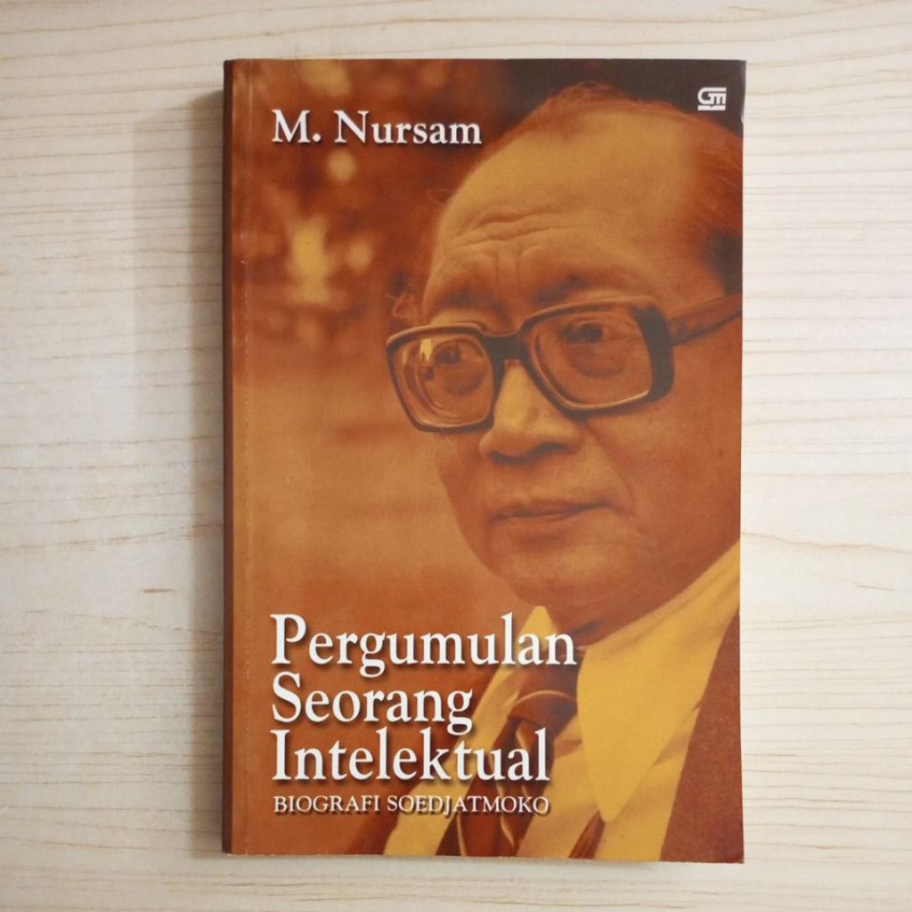 BUKU PERGUMULAN SEORANG INTELEKTUAL BIOGRAFI SOEDJATMOKO OLEH M NURSAM
