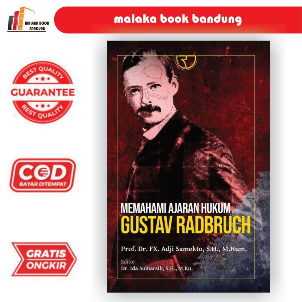 Memahami Ajaran Hukum Gustav Radbruch – Prof. Dr. FX. Adji Samekto, S.H., M.Hum