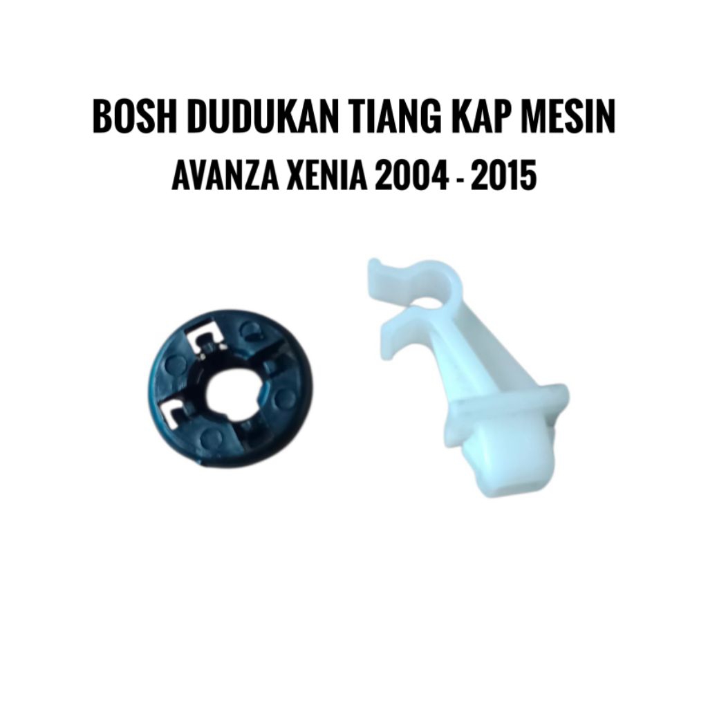 Bosh Tiang Kap Mesin Avanza Xenia 2004  2015 Dudukan Tiang Kap Mesin Avanza Xenia Kancing Tiang Kap 