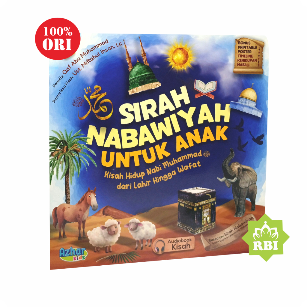 Sirah Nabawiyah Untuk Anak Usia 7+ Kisah Hidup Nabi Muhammad Dari Lahir Hingga Wafat