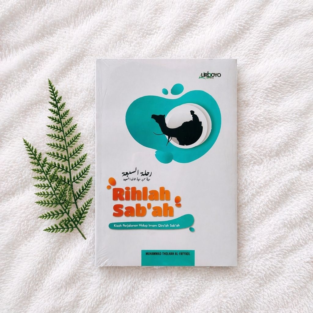 Rihlah Sab'ah Original Kisah Perjalanan Hidup Imam Qiroah Sab ah