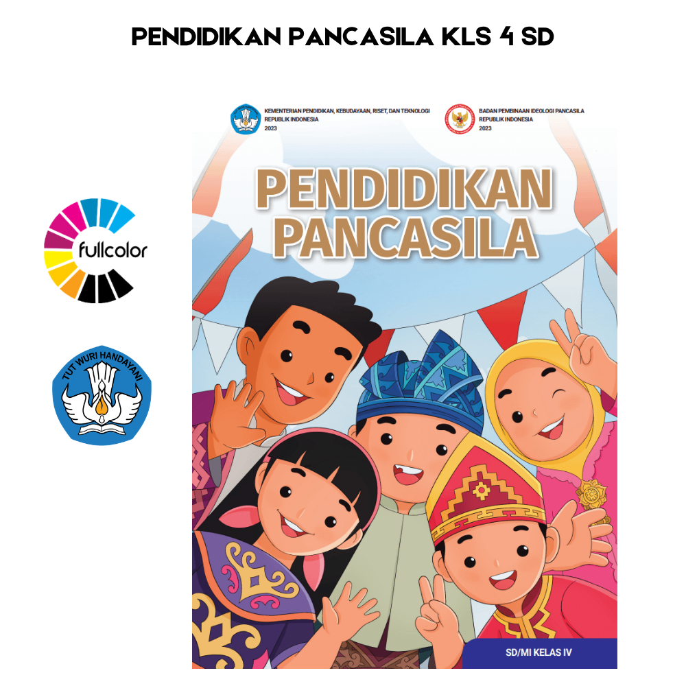 Buku Siswa PENDIDIKAN PANCASILA KELAS 4 SD Kurikulum Merdeka Pendidikan Pancasila Kelas 4 SD
