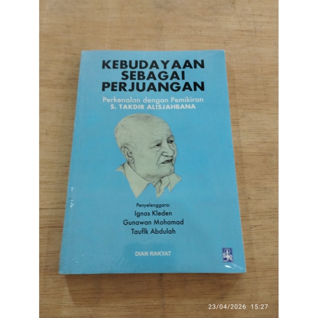 Buku Original Kebudayaan Sebagai Perjuangan Perkenalan Dengan Pemikiran Sutan Takdir Alisjahbana