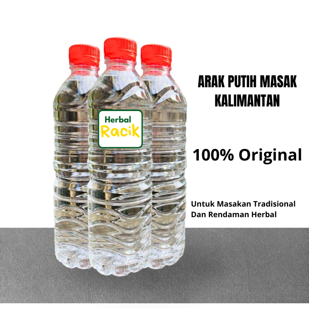 Arak Putih Masak - Arak Putih Kalimantan - Untuk Masakan Tradisional Dan Rendaman Herbal