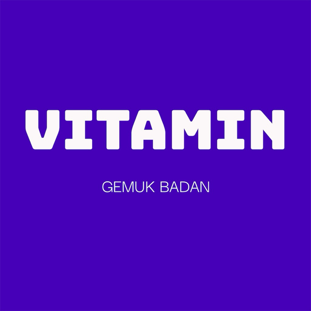 VITAMIN PENGGEMUK BADAN