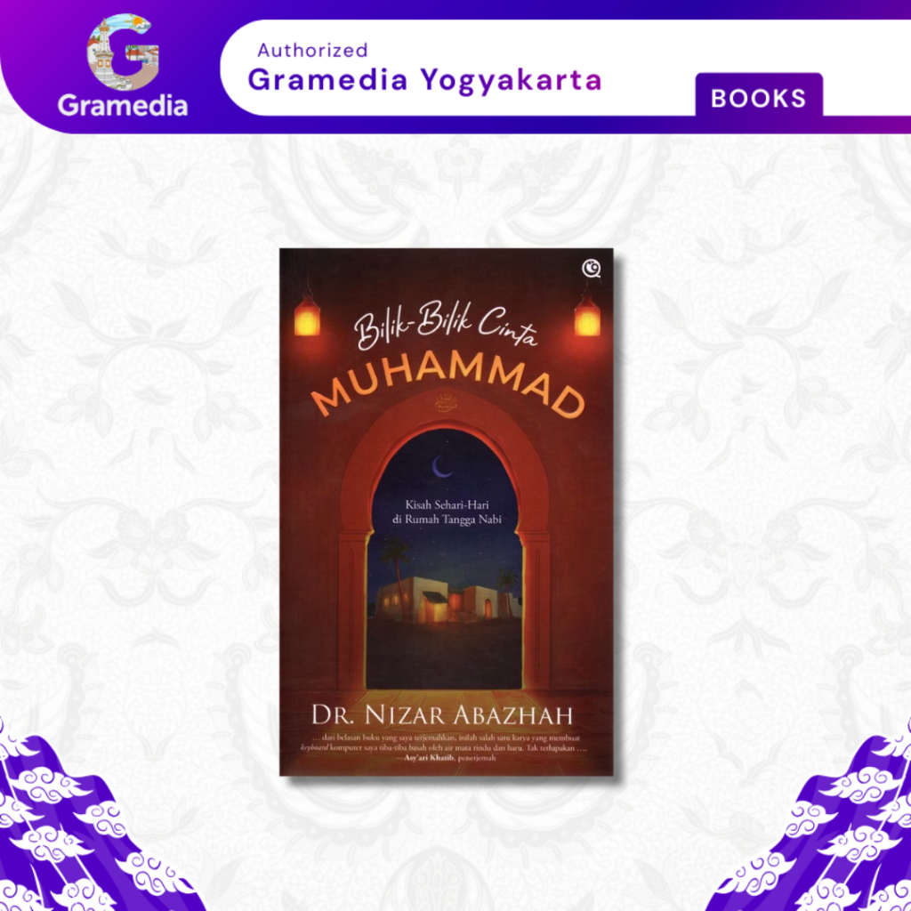 Gramedia Yogya - Bilik Bilik Cinta Muhammad : Kisah Sehari Hari Rumah Tangga Nabi