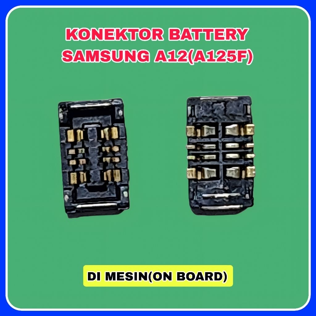 konektor battery samsung A12 4G / A125F di mesin