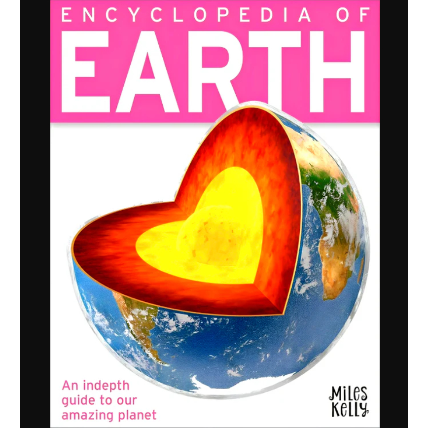Encyclopedia Of Earth - An in Depth Guide to Our Amazing Planet - Miles Kelly - Hard Cover