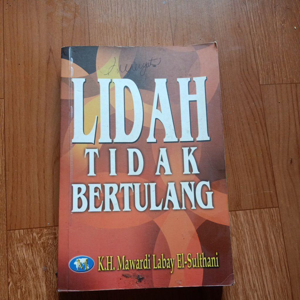 buku LIDAH TIDAK BERTULANG - K.H. Mawardi LabayEl-Sulthani