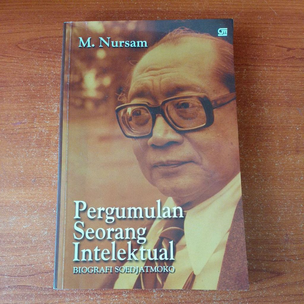 BUKU PERGUMULAN SEORANG INTELEKTUAL Biografi Soedjatmoko oleh M NURSAM