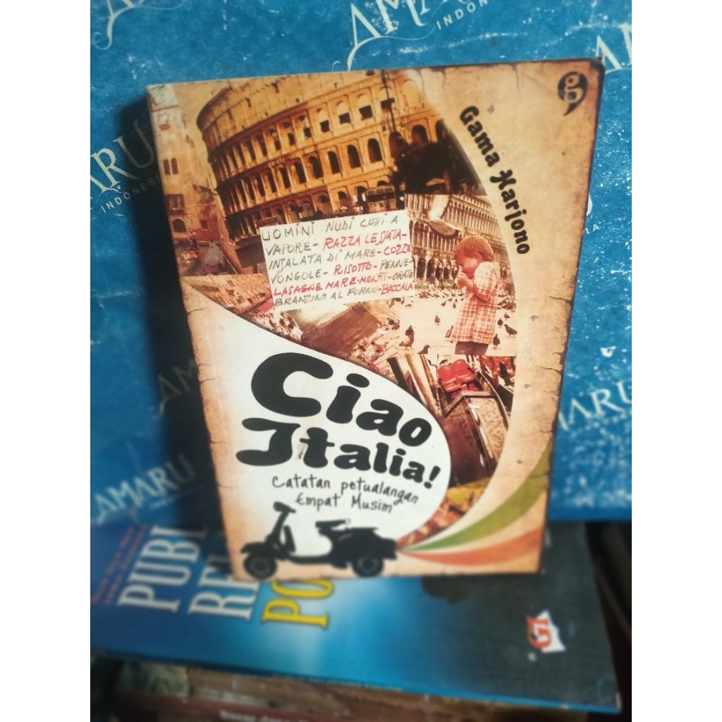 ORIGINAL BUKU NOVEL CIAO ITALIA CATATAN PETUALANGAN 4 MUSIM GAMA H