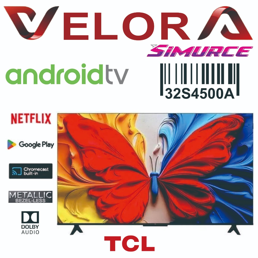 TCL 32S4500A LED TV 32 inch Smart TV Android / TCL 32 inch Android TV
