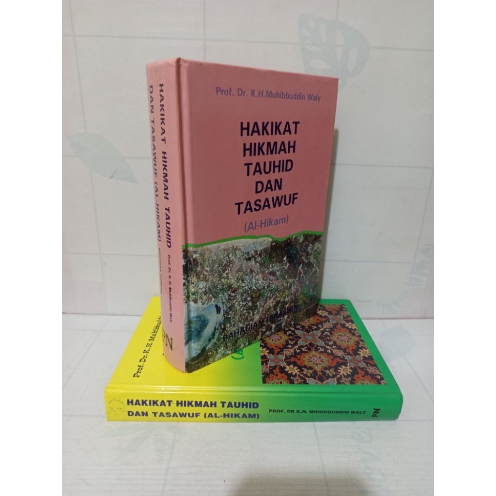 Hakikat Hikmah Tauhid Dan Tasawuf (Al-Hikam) Jilid 1-2 by K H Muhibbuddin Waly HC Original