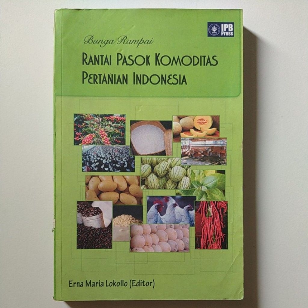 Referensi Buku Pertanian Terlengkap Rantai Pasok Komoditas Pertanian Indonesia Seri Bunga Rampai Buk