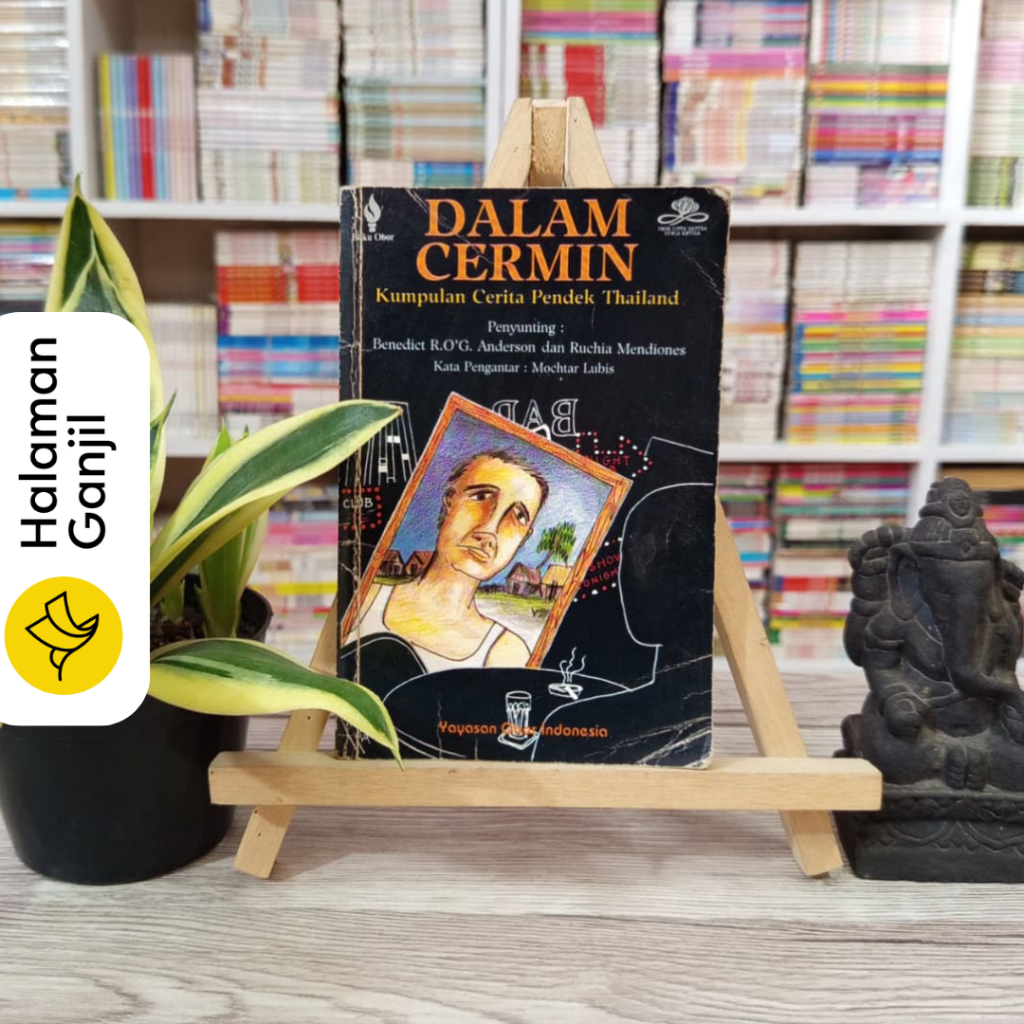Kumpulan Cerita Pendek Thailand : Dalam Cermin - Penyunting Benedict Anderson - Buku Obor
