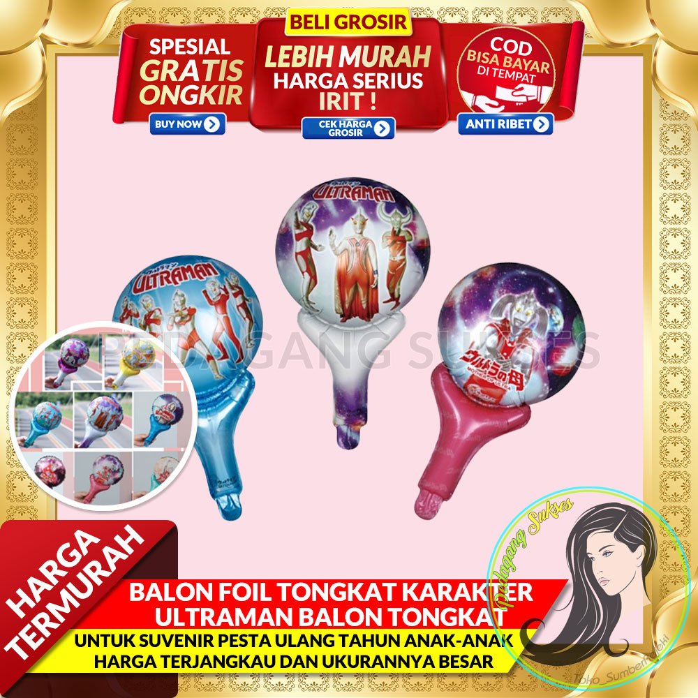 BALON FOIL TONGKAT KARAKTER ULTRAMAN / Balon Pentungan Tongkat / Balon Foil Karakter ultramaN