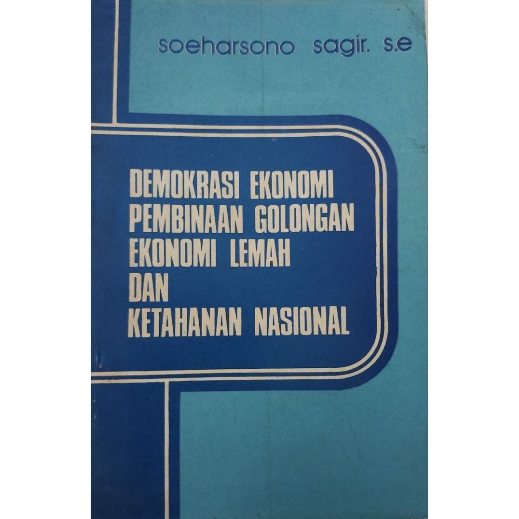 BUKU DEMOKRASI EKONOMI PEMBINAAN GOLONGAN EKONOMI LEMAH DAN KETAHANAN NASIONAL BEKAS ORIGINAL