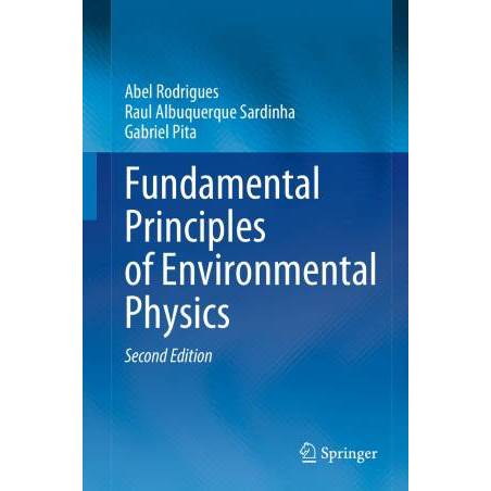 Fundamental Principles of Environmental Physics SECOND EDITION