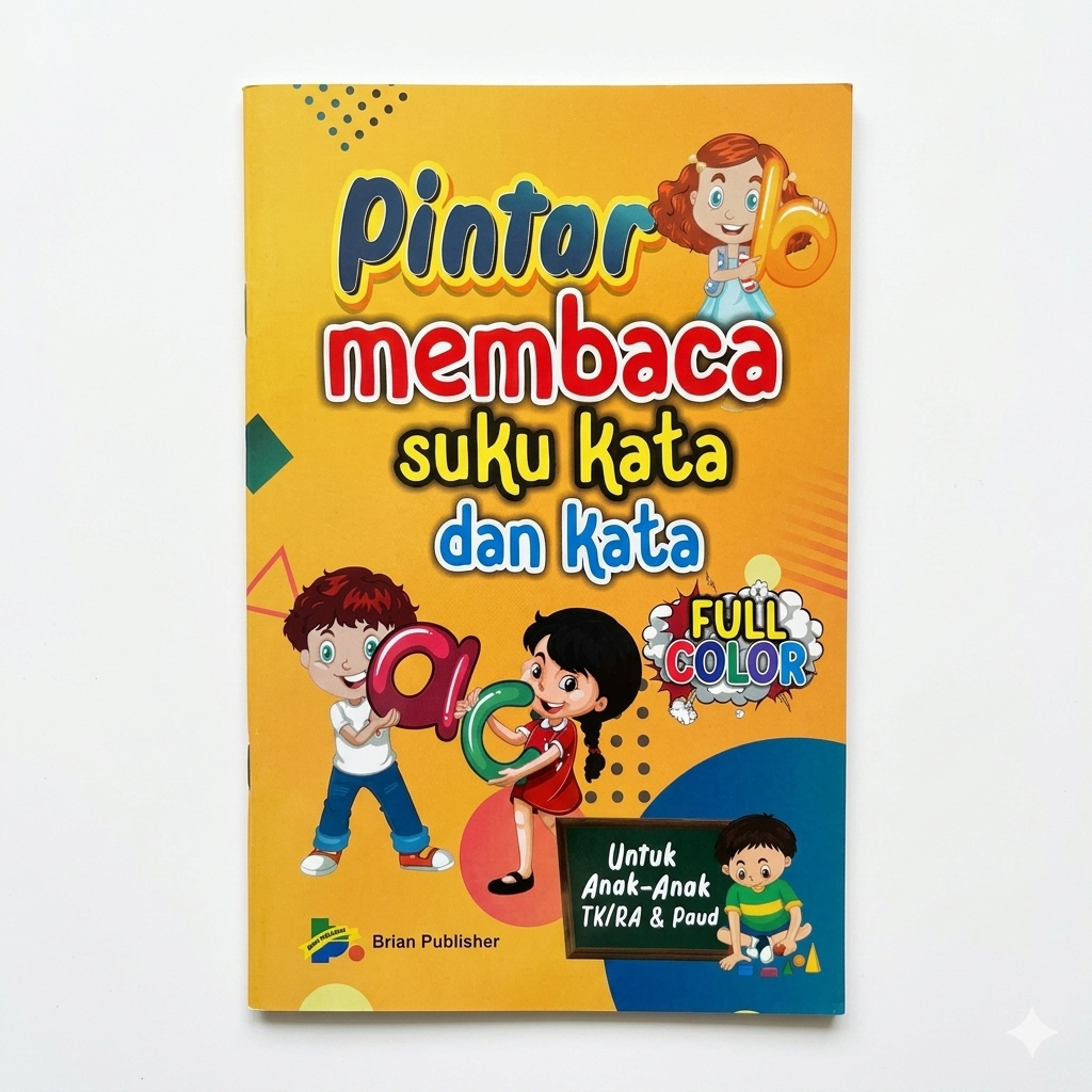 BUKU BELAJAR MEMBACA - PINTAR MEMBACA SUKU KATA DAN KATA UNTUK ANAK PAUD TK SD - BRIAN PUBLISHER