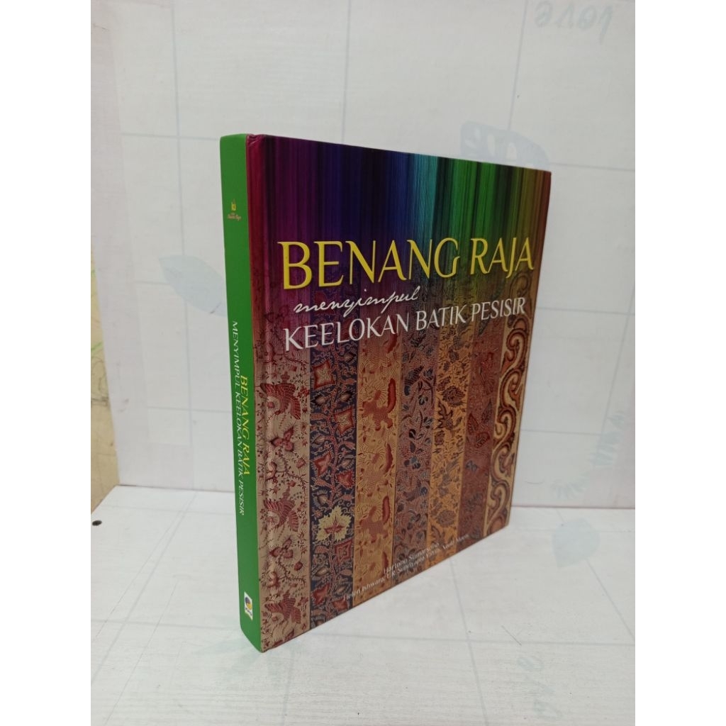 Benang Raja Menyimpul Keelokan Batik Pesisir by Hartono Sumarsono dkk Sampul HC