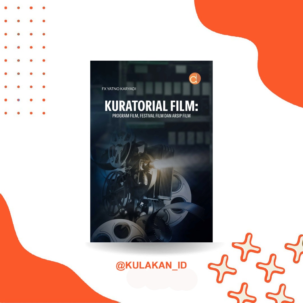 Buku Kuratorial Film: Program Film, Festival Film dan Arsip Film | 2026 | Deepublish