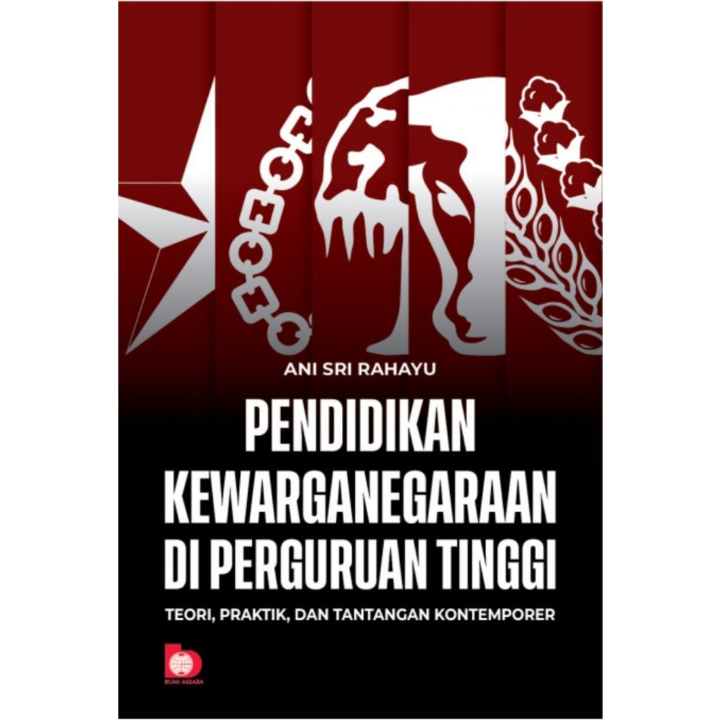 Pendidikan Kewarganegaraan Di Perguruan Tinggi Teori , Praktik , Dan Tantangan Kontemporer - Ani Sri