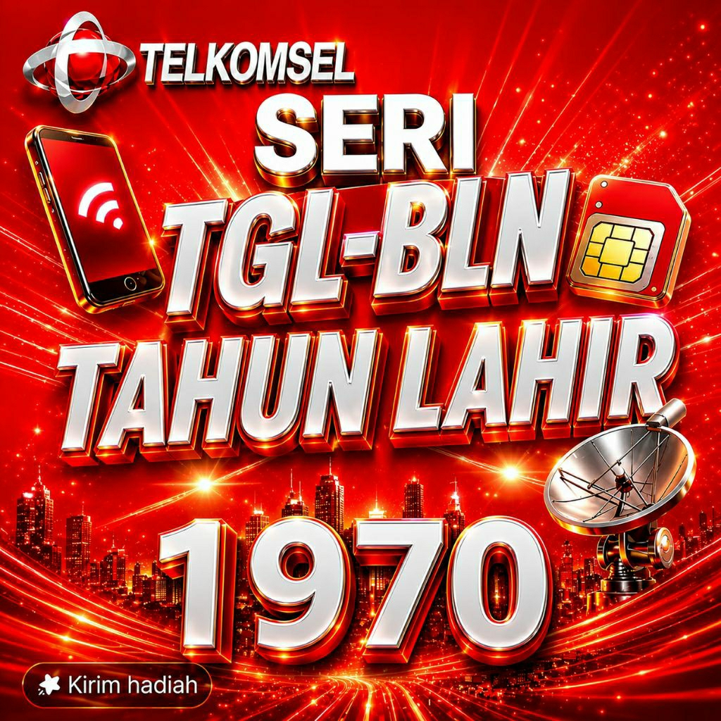 Nomor Cantik Telkomsel Seri Tanggal Bulan Dan Tahun Kelahiran 1970