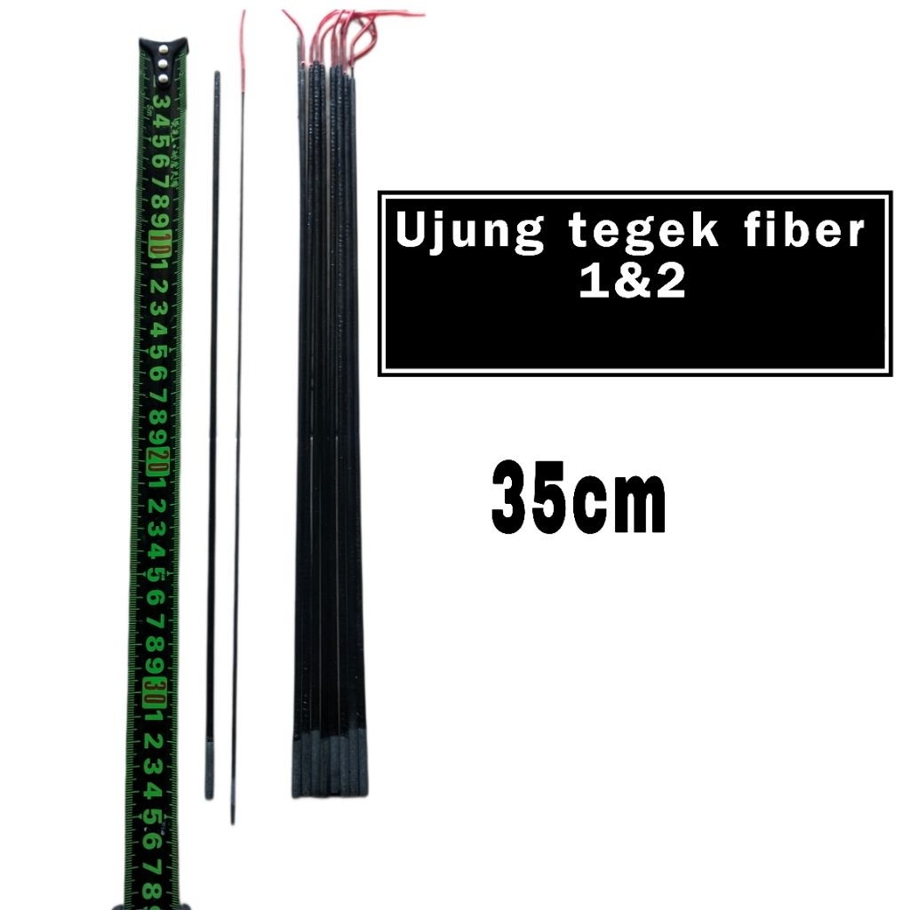 Ujung pancing no.1&2 joran tegek &pita fiber lentur dan kuat panjang 35 cm