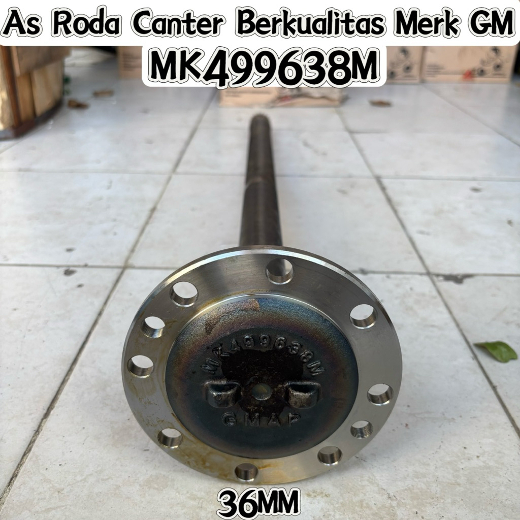As Roda Canter 36Mm Merk GM Berkualitas MK499638M / Axle Shaft Rear Canter Garuda Metalindo /Stik As