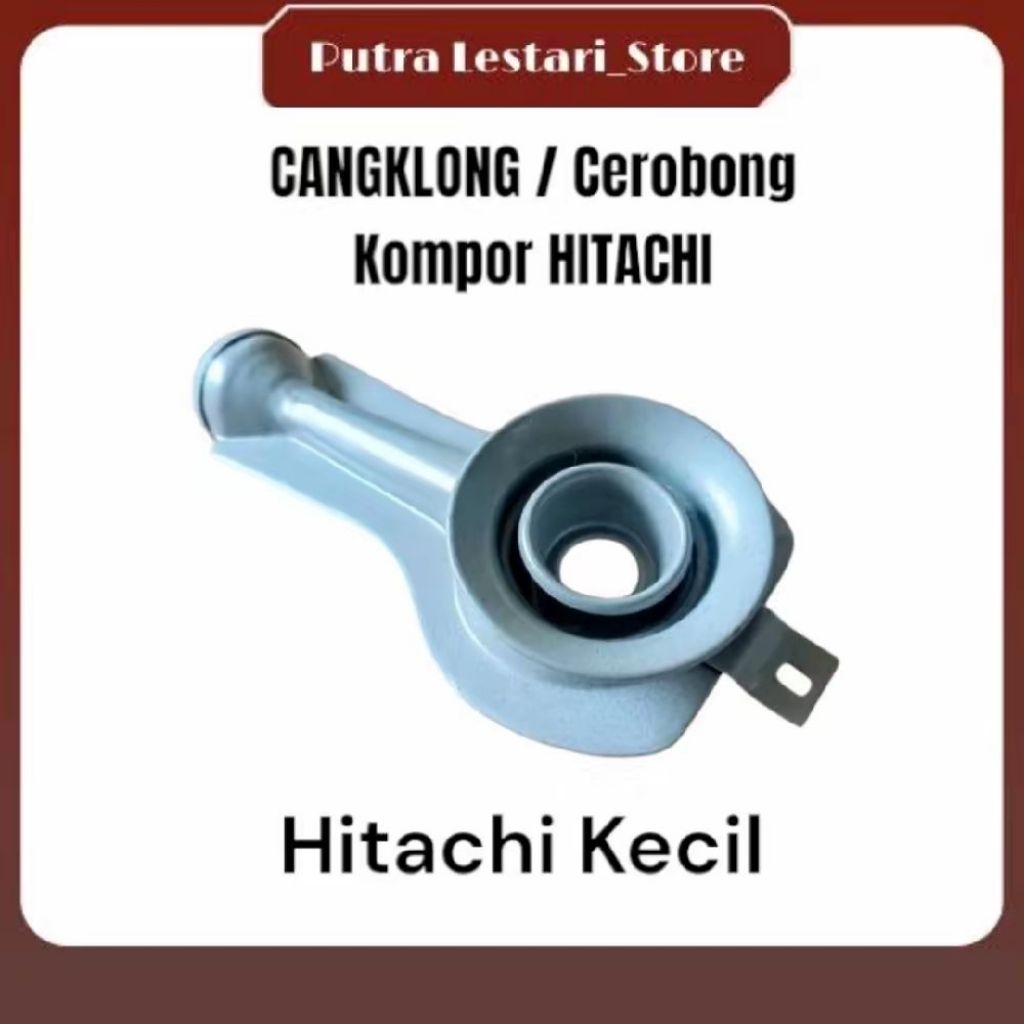 Cangklong Kompor HITACHI, TODACHI / Cerobong Kompor HITACHI, TODACHI KECIL