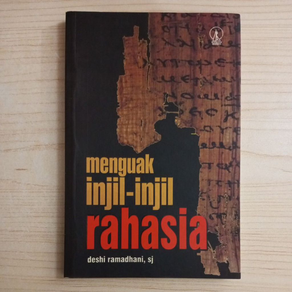 BUKU MENGUAK INJIL INJIL RAHASIA OLEH DESHI RAMADHANI SJ