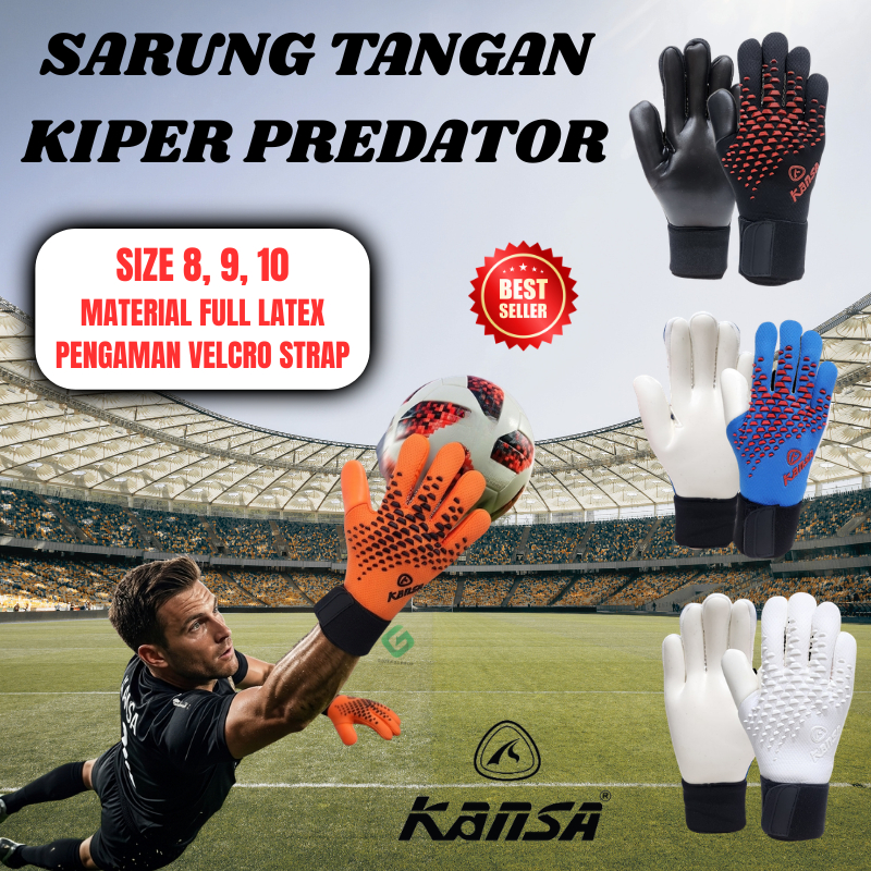 SARUNG TANGAN KIPER PREDATOR KANSA SOCCER GOALKEEPER GLOVES DEWASA FULL LATEX