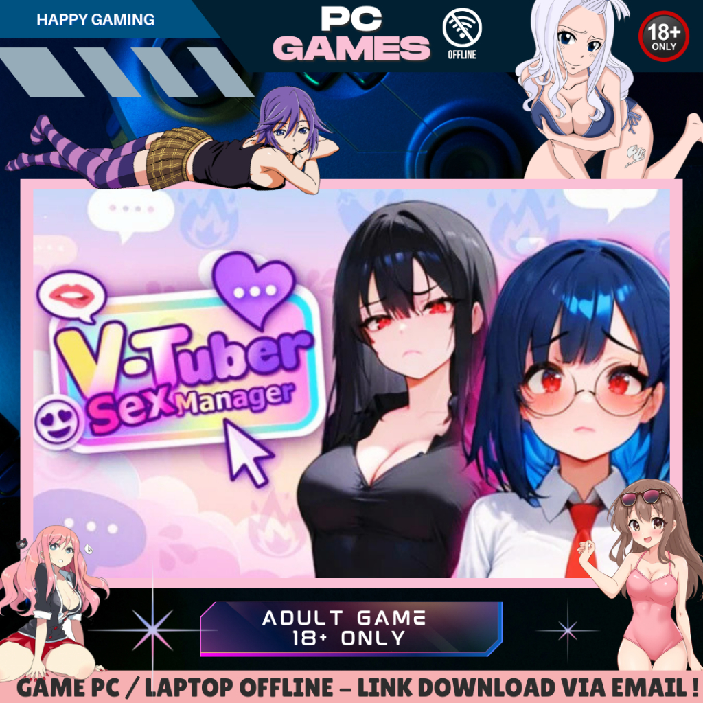VTUBER SEX MANAGER - SIMULATION - MANAGEMENT - ADULT - GAME PC - LAPTOP - OFFLINE - 18+