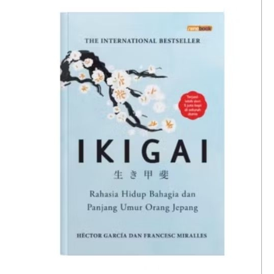 Buku Ikigai 2026 : Rahasia Hidup Bahagia dan Panjang Umur Orang Jepang - Hector Garcia Original Gram