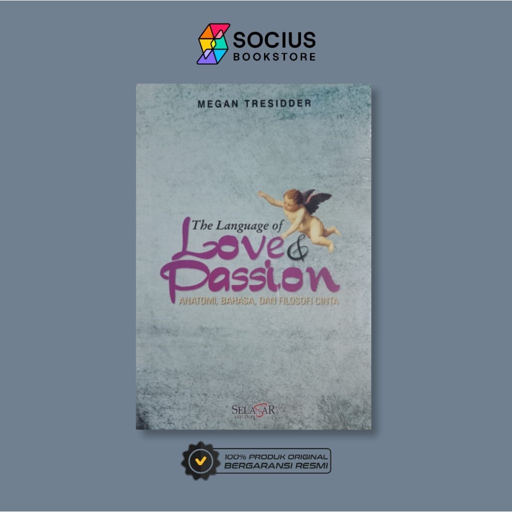 BUKU ROMANCE [ ORIGINAL ] THE LANGUAGE OF LOVE & PASSION ( ANATOMI, BAHASA, DAN FILOSOFI CINTA ) - M