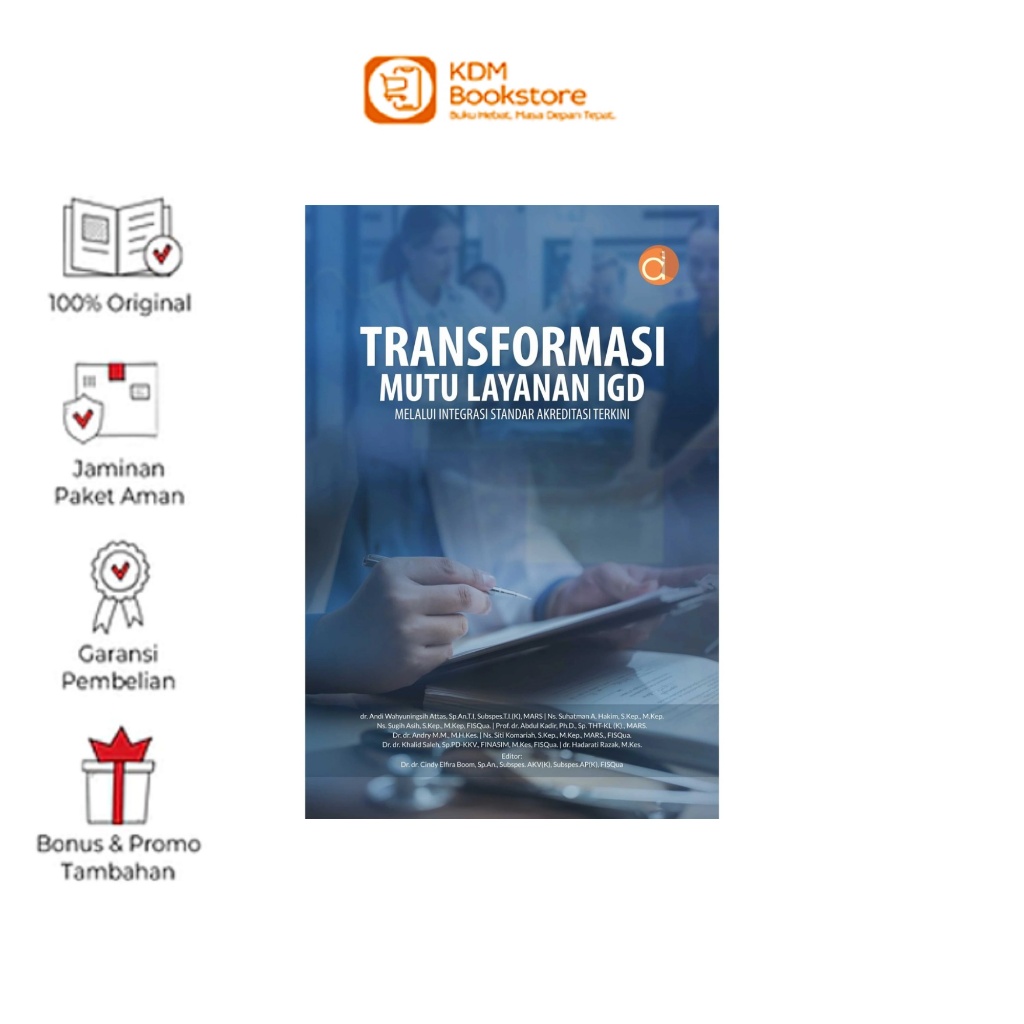 Buku Transformasi Mutu Layanan IGD Melalui Integrasi Standar Akreditasi Terkini | Kedokteran | Deepu