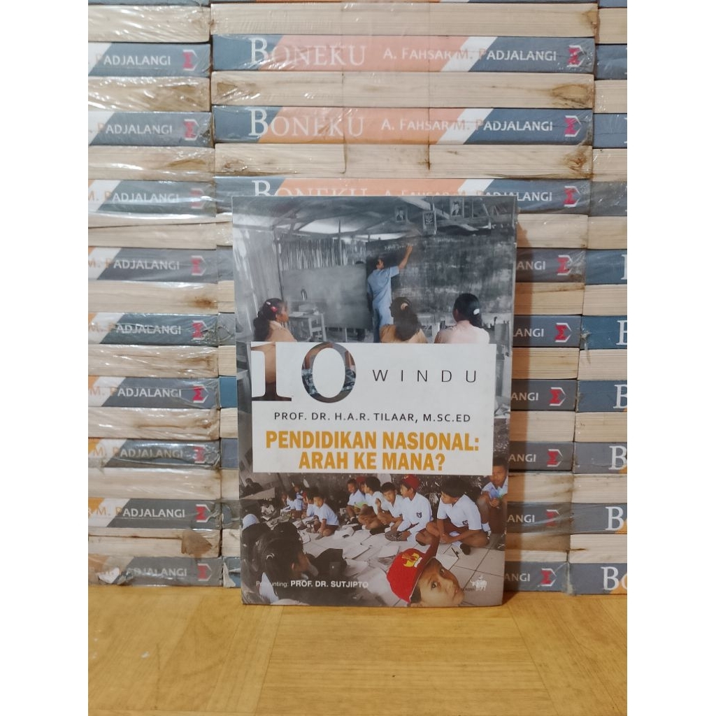 BUKU ORIGINAL - 10 WINDU PENDIDIKAN NASIONAL ARAH KEMANA