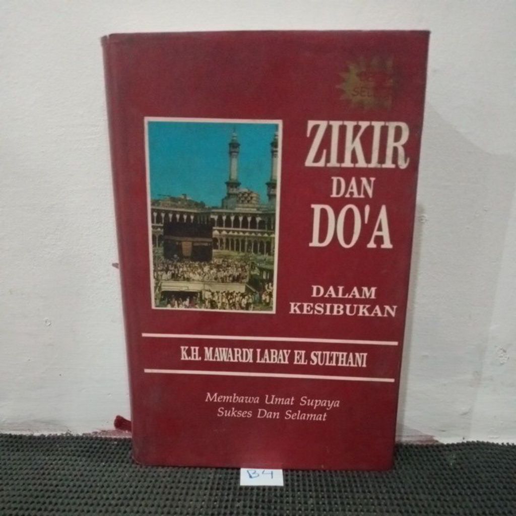 ZIKIR DAN DOA DALAM KESIBUKAN - K. H. MAWARDI LABAY EL SULTHANI