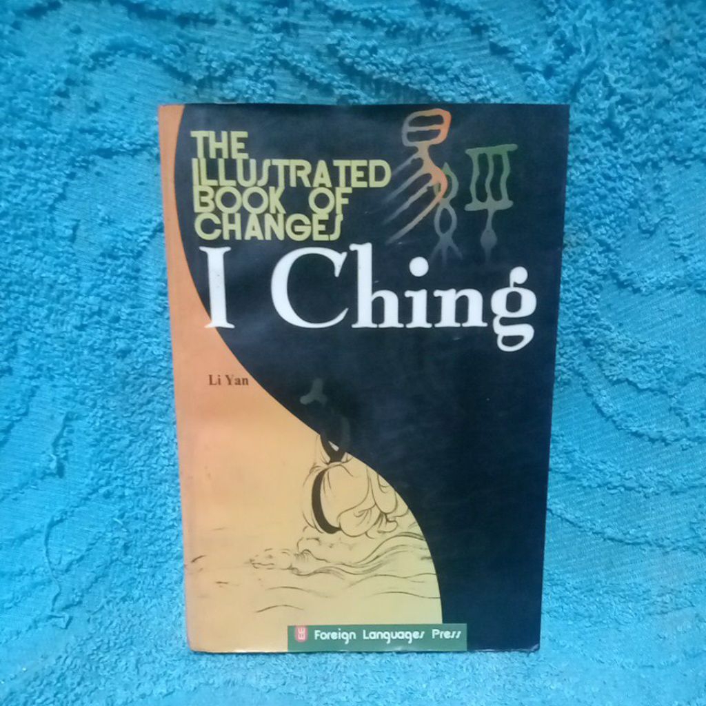 the illustrated book of changes i ching