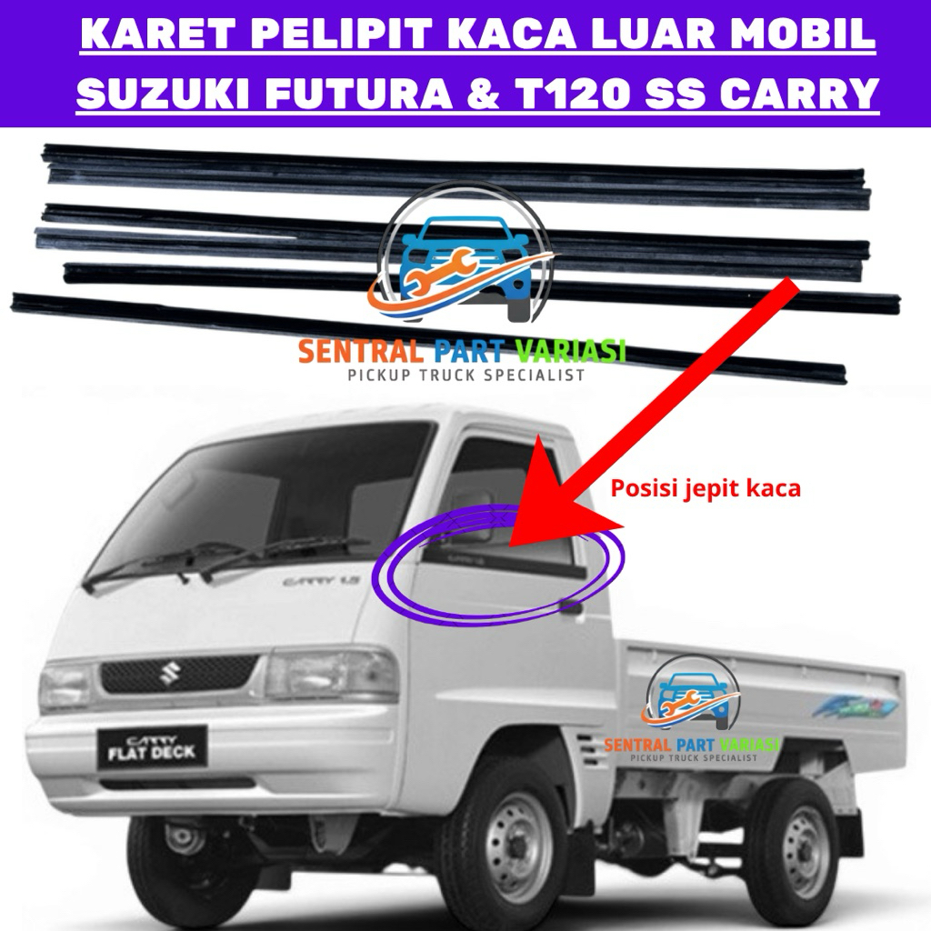 Karet Pelipit Kaca Luar Mobil Suzuki Futura & T120SS Carry | Karet Jepit Kaca Pintu Mobil Variasi Ku