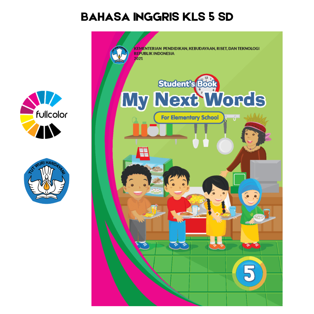 Buku Siswa BAHASA INGGRIS KELAS 5 SD Kurikulum Merdeka Bahasa Inggris My Next Words Kelas 5 SD