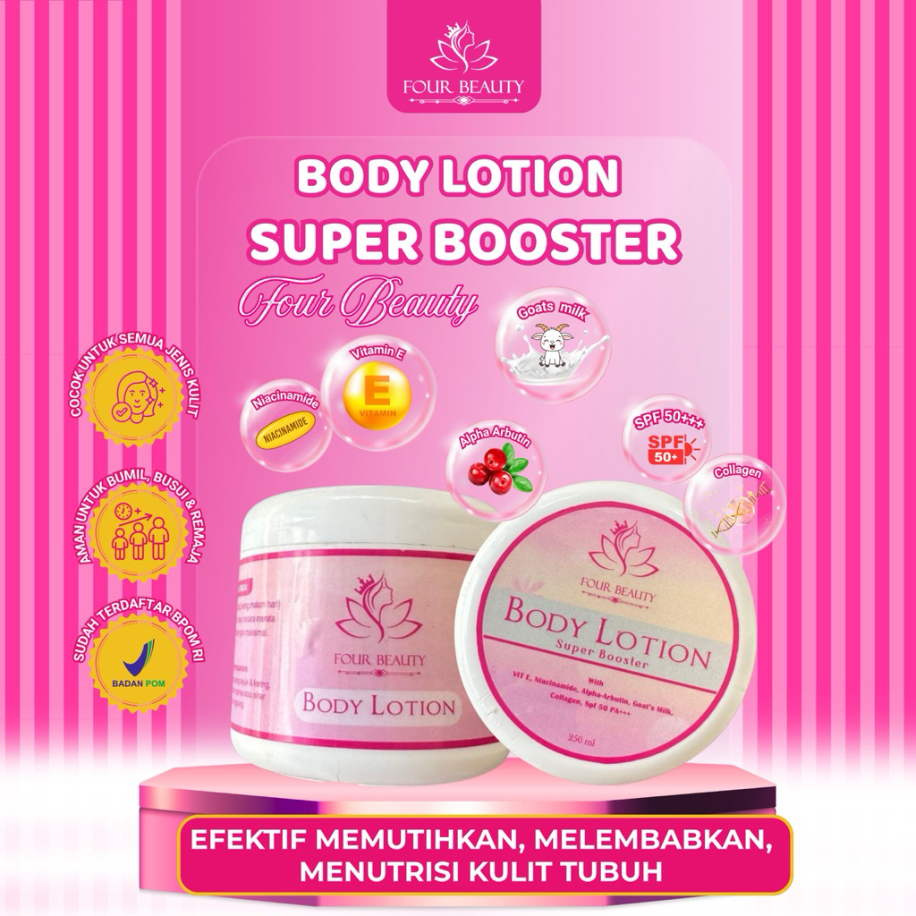 HB CLB TERBARU DENGAN NAMA FOUR BEAUTY BODY LOTION SUPER BOOSTER WHITENING 250ml BPOM