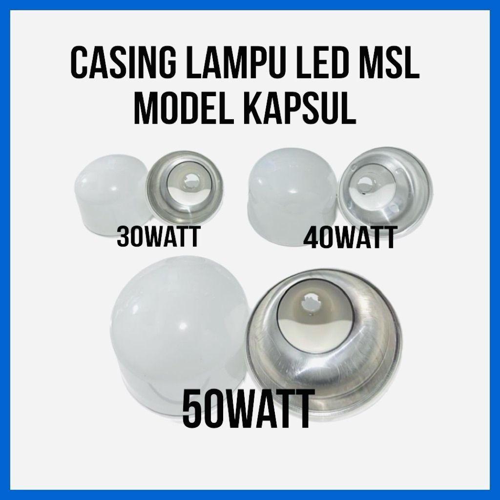 CASING/HOUSING LAMPU LED MSL 30 40 50 Watt Dilengkapi Aluminium Housing LED Model Kapsul