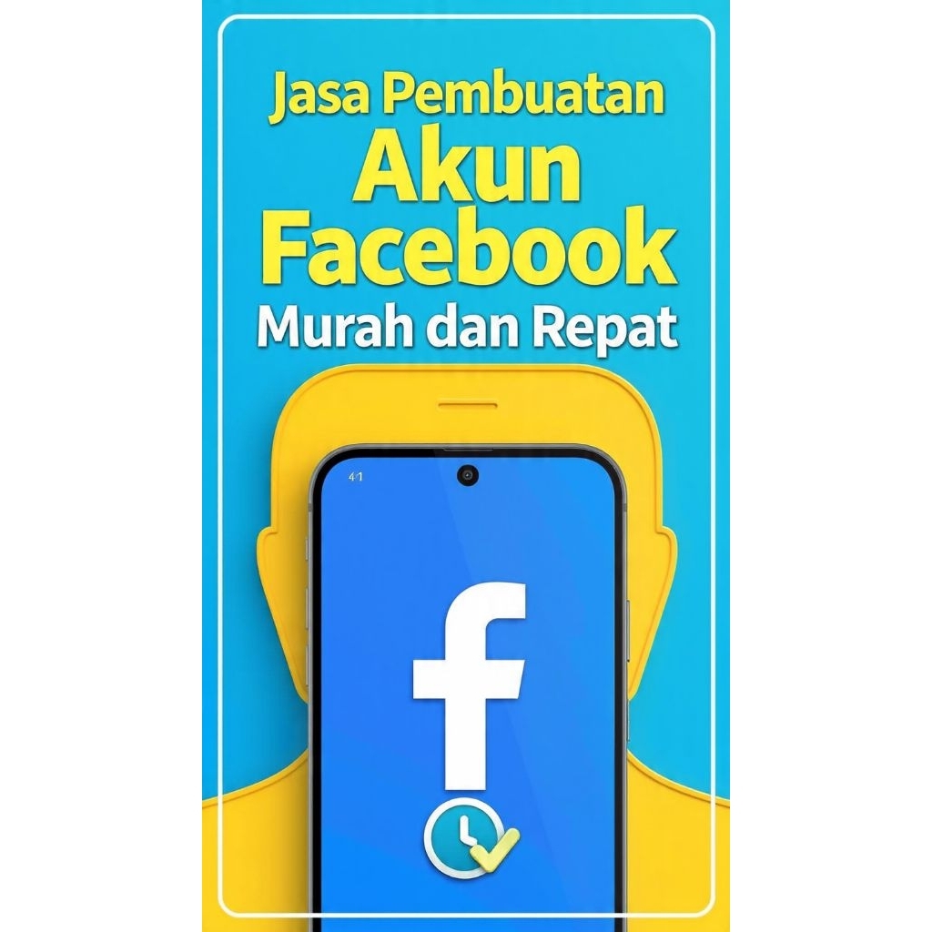 Jasa Pembuatan Akun Pembuatan Facebook Murah dan Cepat