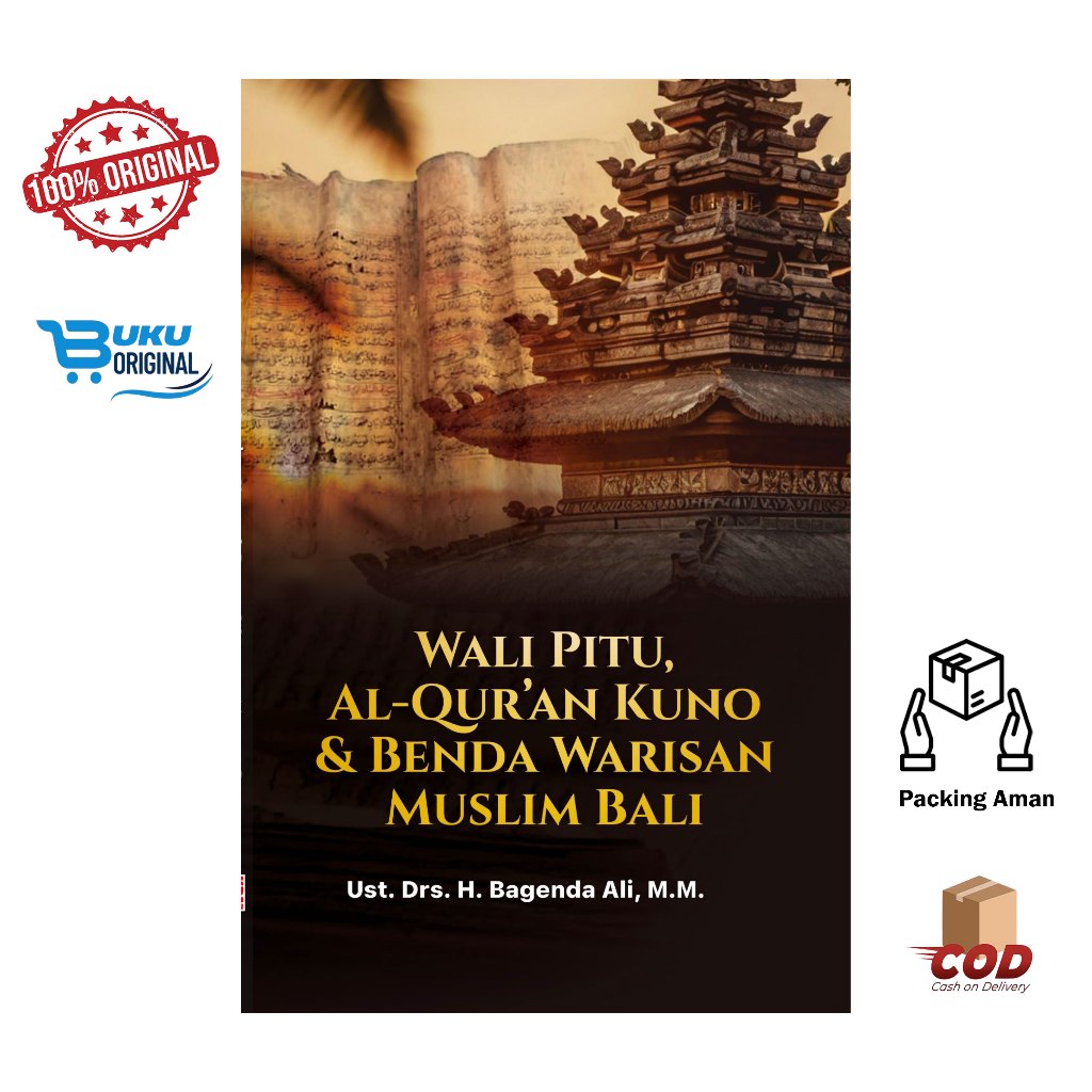Penerbit Buku Wali Pitu, Al-Qur’an Kuno Dan Benda Warisan Muslim Bali | Ust. Drs. H. Bagenda Ali, M.