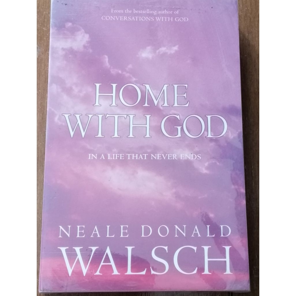HOME WITH GOD, by Neale Donald Walsch
