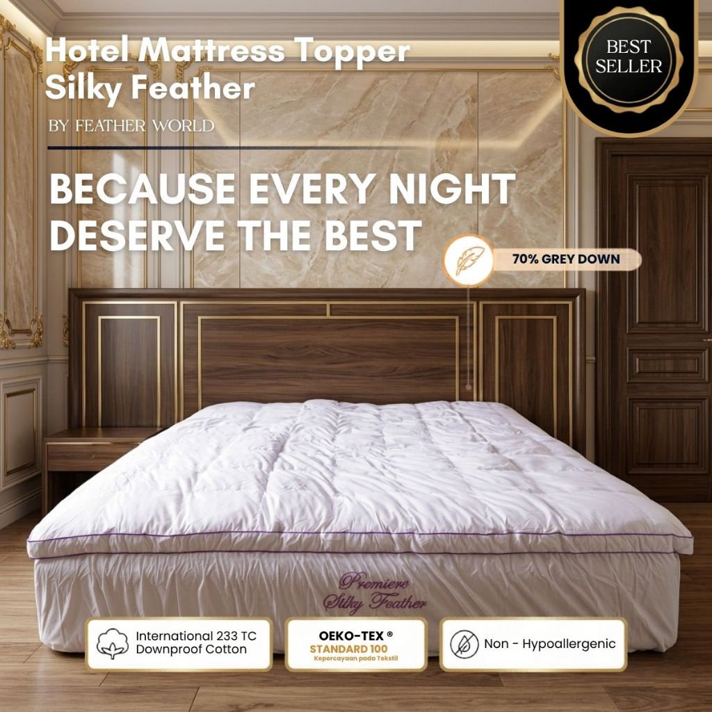 Lapisan Kasur Hotel FEATHER WORLD Mattress Topper Tipe Silky Feather Feather bed Hotel