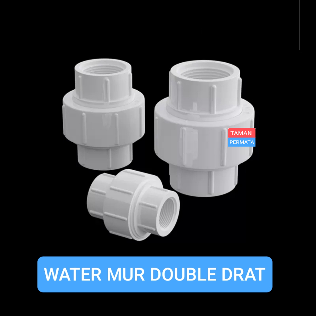 WATER MUR DOUBLE DRAT DALAM sambungan PIPA PVC