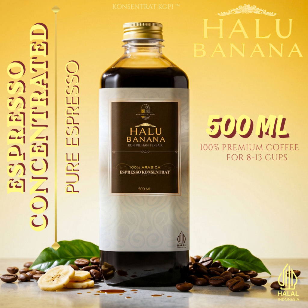 Espresso Cair 500 ml HALU BANANA | 100% Arabica Halu Banana KONSENTRAT KOPI | Halal Indonesia | Kopi