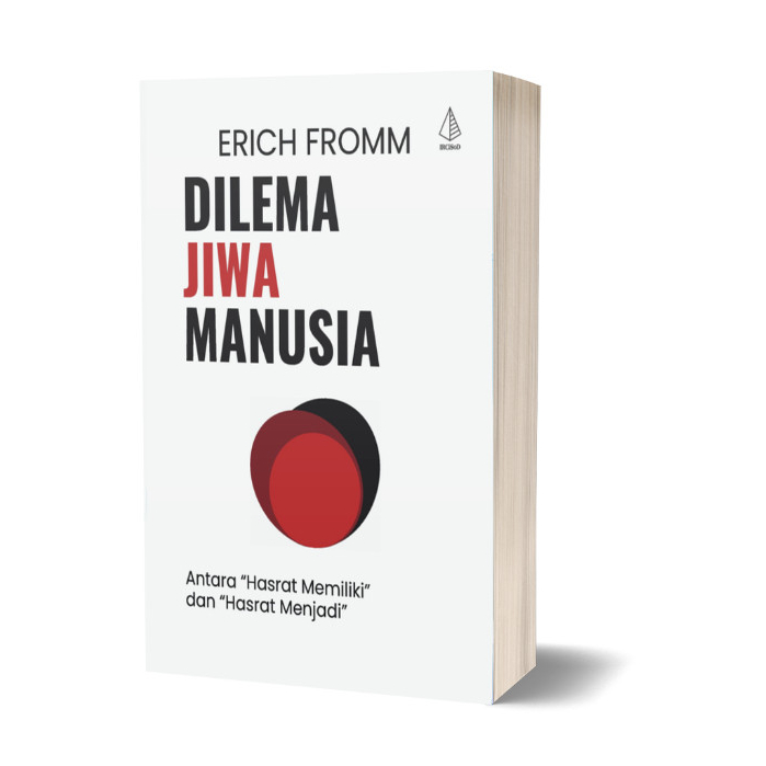 Buku logos - Dilema Jiwa Manusia Antara “Hasrat Memiliki” dan “Hasrat Menjadi” - Erich Fromm